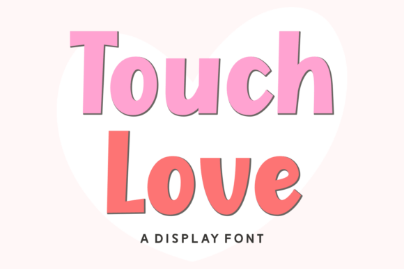 Transform Your Brand with Touch Love: A Playful Display Font